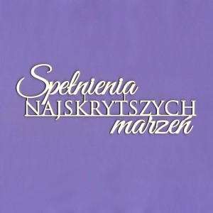 Tekturka Napis - Spełnienia najskr... Crafty Moly 