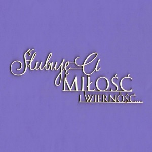 Tekturka Napis - Ślubuję Ci Crafty Moly 