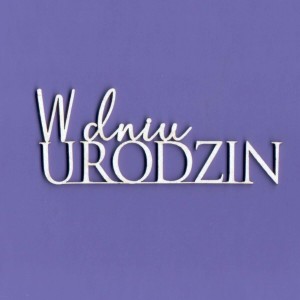 Tekturka Napis - W Dniu Urodzin Crafty Moly 