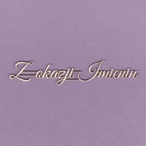 Tekturka Napis - Z Okazji Imienin Crafty Moly 