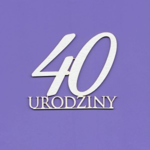 Tekturka Napis - 40 Urodziny Crafty Moly 
