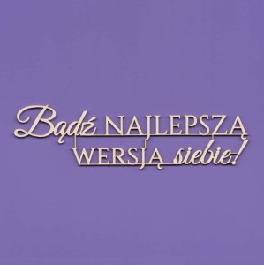 Tekturka Napis - Bądź Najlepszą Wersją Crafty Moly