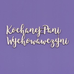Tekturka Napis - Kochanej Pani wychow Crafty Moly 