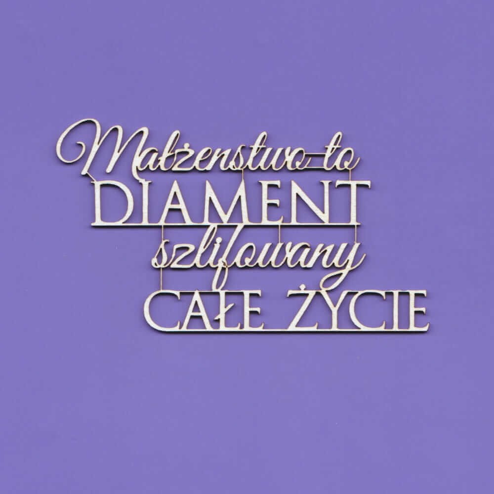Tekturka Napis - Małżeństwo to Diament...WYK1439.jpg